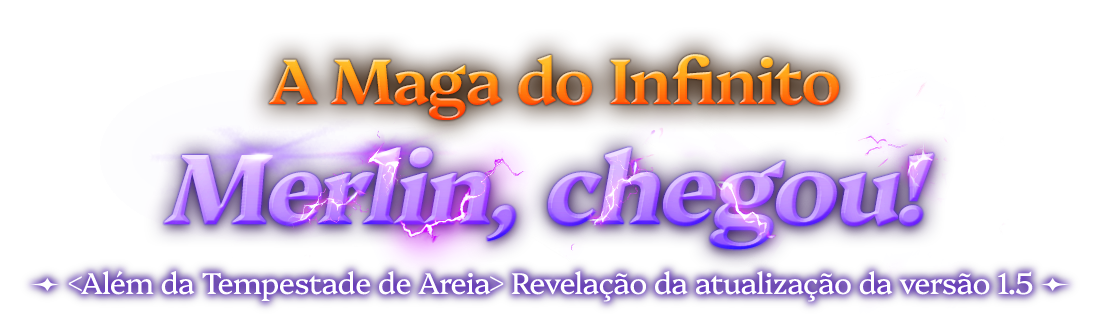 A Maga do Infinito, Merlin, chegou!