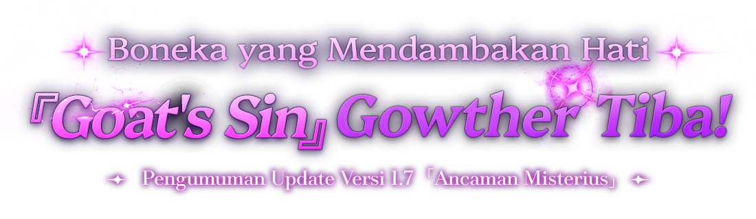 Boneka yang Mendambakan Hati 『Goat's Sin』 Gowther Tiba!