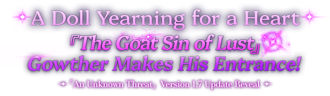 A Doll Yearning for a Heart 『The Goat Sin of Lust』 Gowther Makes His Entrance!