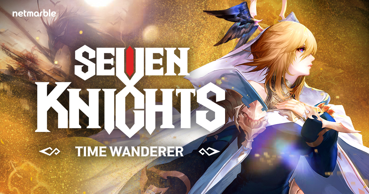 Seven time plays. Seven Knights -time Wanderer- Switch. Netmarble. Time Wanderer.