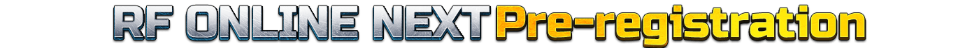 RF ONLINE NEXT<br/> <b>Pre-registration</b>